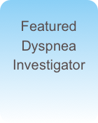 
Featured Dyspnea Investigator